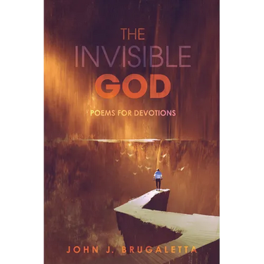 The Invisible God: Poems for Devotions