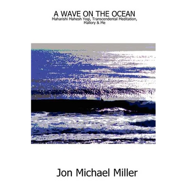 A Wave on the Ocean: Maharishi Mahesh Yogi, Transcendental Meditation, Mallory & Me