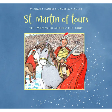 St. Martin of Tours: The Man Who Shared His Coat