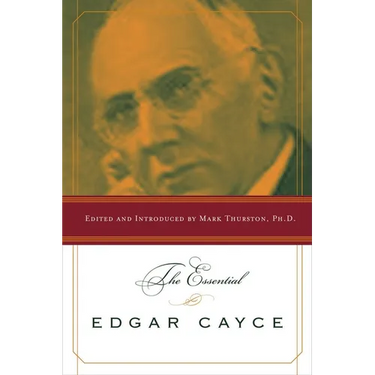The Essential Edgar Cayce