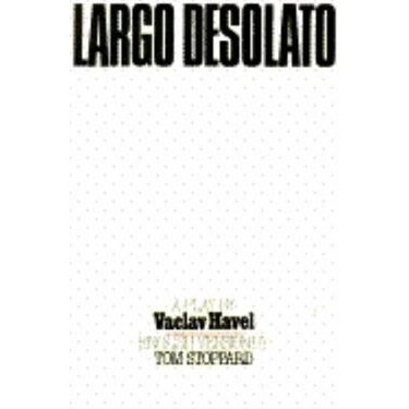 Largo Desolato: A Play in Seven Scenes