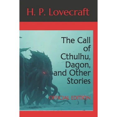 The Call of Cthulhu, Dagon, and Other Stories: Official Edition