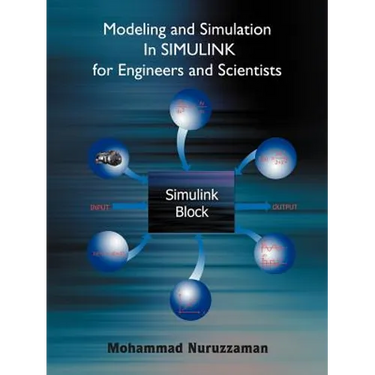 Modeling and Simulation in Simulink for Engineers and Scientists