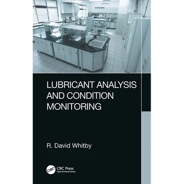 Lubricant Analysis and Condition Monitoring