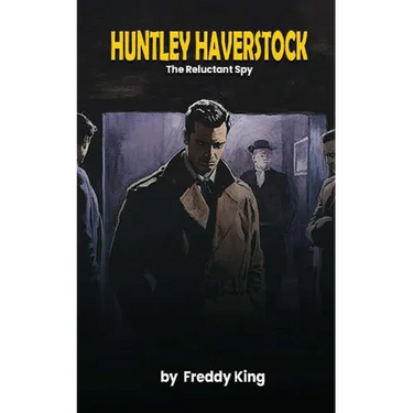 Huntley Haverstock: The Reluctant Spy