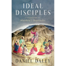 Ideal Disciples: A Commentary on Matthew's Beatitudes
