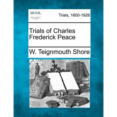 Trials of Charles Frederick Peace