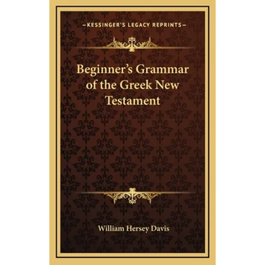 Beginner's Grammar of the Greek New Testament