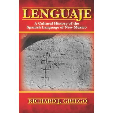 Lenguaje: A Cultural History of the Spanish Language of New Mexico
