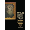 War Fought and Felt: The Emotional Motivations of Confederate Soldiers