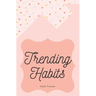 Trending Habits Habit Tracker: Habit Chart