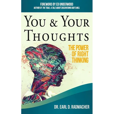 You & Your Thoughts: The Power of Right Thinking