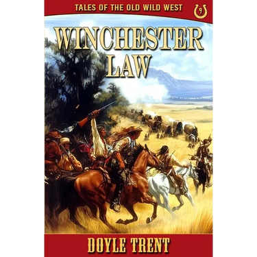 Winchester Law: Tales of the Old Wild West - Book 9