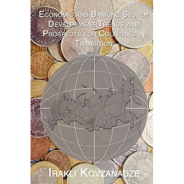 Economic and Banking System Development Trends and Prospects for Countries in Transition