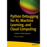 Python Debugging for Ai, Machine Learning, and Cloud Computing: A Pattern-Oriented Approach
