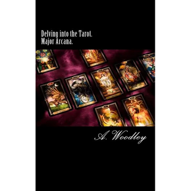 Delving into the Tarot. Major Arcana.: The 22 Major Arcana cards of the Tarot deck.