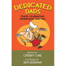 Dedicated Dads: Poems Celebrating Fatherhood And Fun