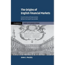 The Origins of English Financial Markets: Investment and Speculation Before the South Sea Bubble