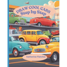 Draw Cool Cars: Step by Step