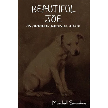 Beautiful Joe: An Autobiography of a Dog