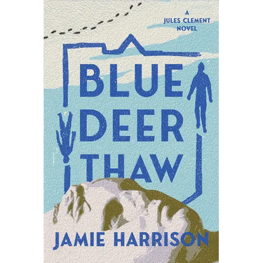 Blue Deer Thaw: A Jules Clement Novel