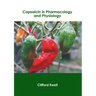 Capsaicin in Pharmacology and Physiology