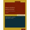 When Children Refuse School: Parent Workbook