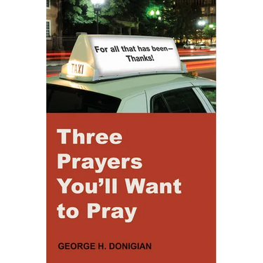 Three Prayers You'll Want to Pray