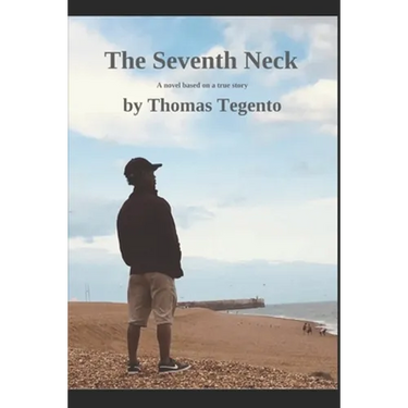 The Seventh Neck: A novel: Based on a true happning