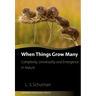 When Things Grow Many: Complexity, Universality and Emergence in Nature