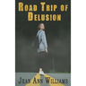 Road Trip of Delusion