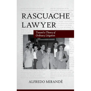 Rascuache Lawyer: Toward a Theory of Ordinary Litigation