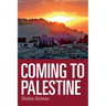 Coming to Palestine
