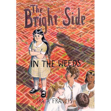 The Bright Side: Vol 2: In the weeds