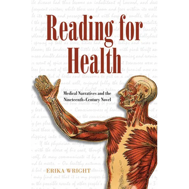 Reading for Health: Medical Narratives and the Nineteenth-Century Novel