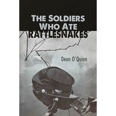 The Soldiers Who Ate Rattlesnakes
