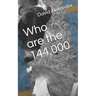 Who Are the: 144,000