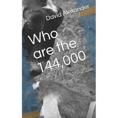 Who Are the: 144,000
