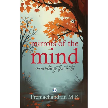Mirrors of the Mind: Unravelling The Truth