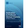 Dedication to Professor Michael Tribelsky: 50 Years in Physics