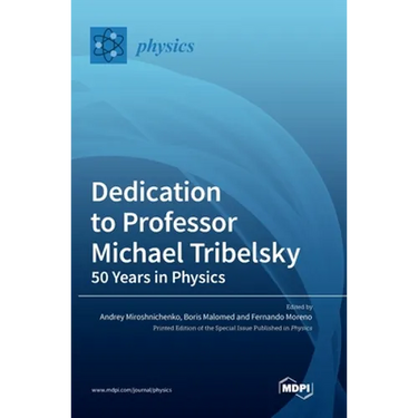 Dedication to Professor Michael Tribelsky: 50 Years in Physics