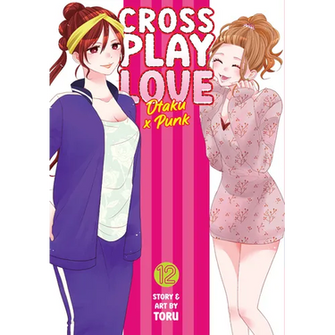 Crossplay Love: Otaku X Punk Vol. 12