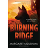 Burning Ridge: A Timber Creek K-9 Mystery