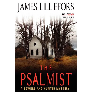 The Psalmist: A Bowers and Hunter Mystery