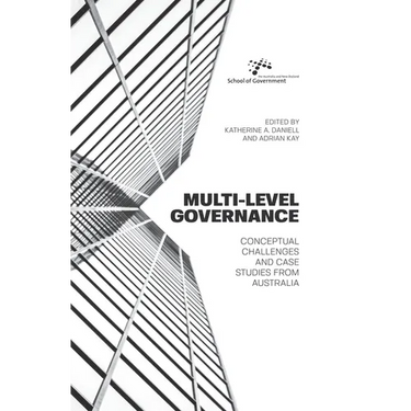 Multi-level Governance: Conceptual challenges and case studies from Australia
