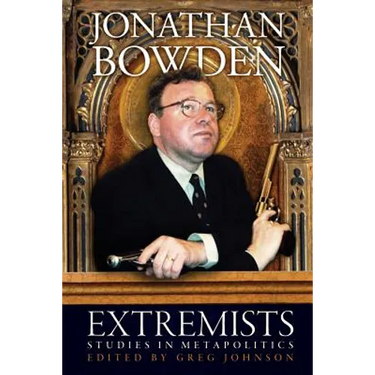 Extremists: Studies in Metapolitics