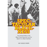 Spectacular Blackness: The Cultural Politics of the Black Power Movement and the Search for a Black Aesthetic