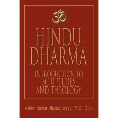 Hindu Dharma: Introduction to Scriptures and Theology