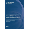 Featured Papers in Mathematics and Finance