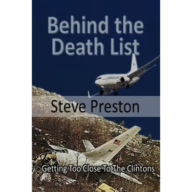 Behind the Death List: Getting Too Close To The Clintons